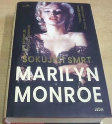 Mike Rothmiller - Šokující smrt Marilyn Monroe (2021)