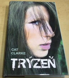 Cat Clarke - Trýzeň (2012)