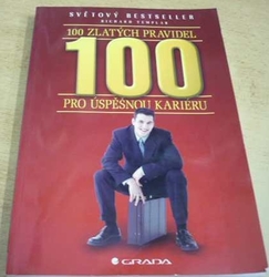 Richard Templar - 100 zlatých pravidel pro úspěšnou kariéru (2006)