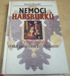 Hans Bankl - Nemoci Habsburků (2000)