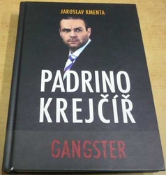 Jaroslav Kmenta - Padrino Krejčíř - Gangster (2015) + mapa 