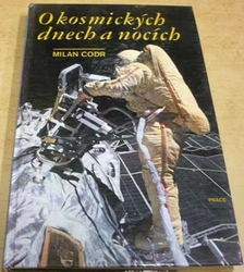 Milan Codr - O kosmických dnech a nocích (1987)