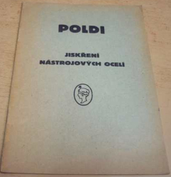 POLDI. Jiskření nástrojových ocelí (1952)
