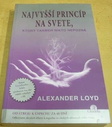 Alexander Loyd - Najvyšší princíp na svete, ktorý takmer nikto nepozná (2014) slovensky 