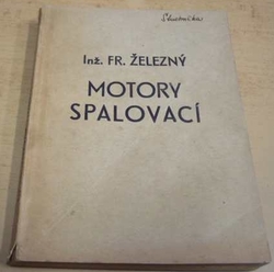 František Železný - Motory spalovací (1947)