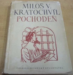 Miloš Václav Kratochvíl - Pochodeň (1950) VĚNOVÁNÍ OD AUTORA !!!