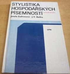 Josefa Gafronová - Stylistika hospodářských písemností (1985)