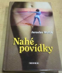 Jaroslav Kuťák - Nahé povídky (2006)