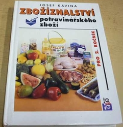 Karel Kavina - Zbožíznalství potravinářského zboží pro 2. ročník (1996)