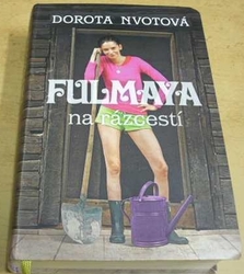 Dorota Nvotová - Fulmaya na rázcestí (2018) slovenský