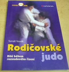 Tomáš Novák - Rodičovské judo: dítě během rozvodového řízení (2000)