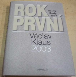 Václav Klaus - Rok první 2003 (2004)