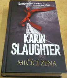 Karin Slaughter - Mlčící žena (2020)