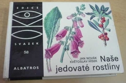 Jan Novák - Naše jedovaté rostliny (1984) ed. OKO 58