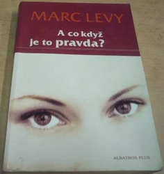Marc Levy - A co když je to pravda? (2005)