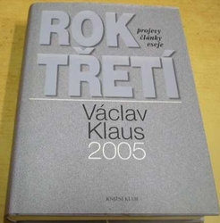 Václav Klaus - Rok třetí 2005 (2006)