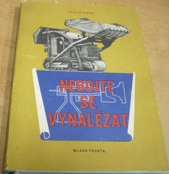 Václav Koval - Nebojte se vynalézat (1955)