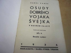 Karel Vaněk - Osudy dobrého vojáka Švejka v ruském zajetí V. a VI. díl. (1936)