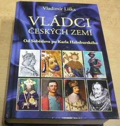 Vladimír Liška - Vládci českých zemí (2016)