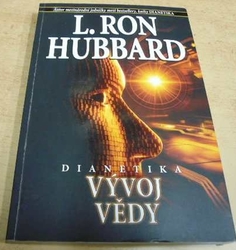 L. Ron Hubbard - Dianetika: Vývoj vědy (2009)