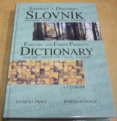 Bohuslav Horák - Lesnický a Dřevařský slovník anglicko-česky a česko-anglický (1999) + CD-ROM