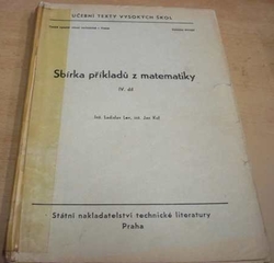 Ladislav Lev - Sbírka příkladů z matematiky IV. díl. (1964)
