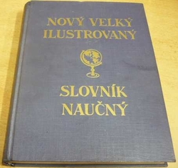Nový velký ilustrovaný slovník naučný. Svazek VII. (1930)