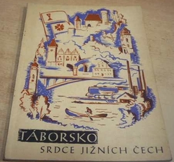 Jan Kulík - Táborsko srdce Jižních Čech (1948)