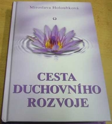 Miroslava Holoubková - Cesta duchovního rozvoje (2014)