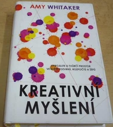 Amy Whitaker - Kreativní myšlení (2017)