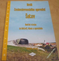 Kolektiv autorů - Areál československého opevnění Šatov (2006)