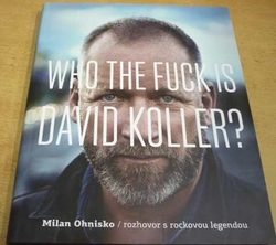 Milan Ohnisko - Who The Fuck Is David Koller? (2017)