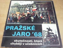 Pražské jaro 68. Skutečnosti, které chybějí v učebnicích (2004)