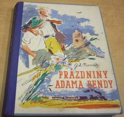 Jiří Zdeněk Novák - Prázdniny Adama Bendy (1939)
