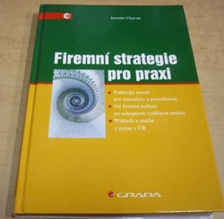 Jaroslav Charvát - Firemní strategie pro praxi (2006)