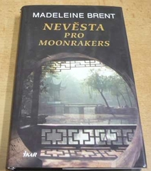 Madeleine Brent - Nevěsta pro Moonrakers (2005)