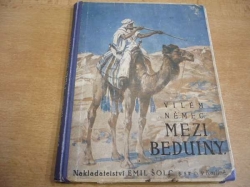 Vilém Němec - Mezi beduiny. Dobrodružné příhody (cca 1925)