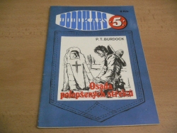 P. T. Burdock - Osada polepšených střelců, DODOKAPS 5.