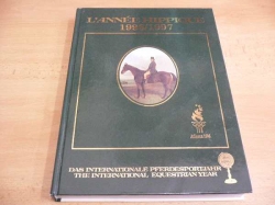 L'année hippique 1996/1997 - Das internationale Pferdesportjahr - The international equestrian year.