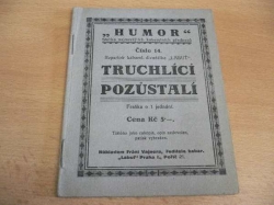 Truchlící, pozůstalí. Fraška o 1 jednání (cca 1920)