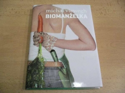 Michal Viewegh - Biomanželka (2010)