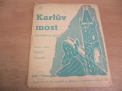 Karel Vacek - Karlův most. Pochodová píseň (1944) 