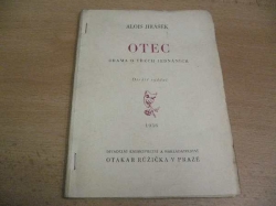 Alois Jirásek - Otec. Drama o čtyřech jednáních (1936)