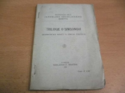Jaroslav Vrchlický - Trilogie o Simsonovi. Dramatická báseň o třech částech (1901)