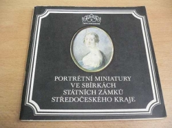 Alena Horynová - Portrétní miniatury ve sbírkách státních zámků středočeského kraje (1982)