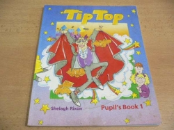 Shelagh Rixon - TipTop. Pupil´s Book 1 (1994)