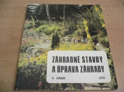 Václav Hájek - Záhradné stavby a úprava zahrady (1982) slovensky