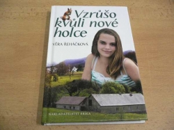 Věra Řeháčková - Vzrůšo kvůli nové holce (2009)