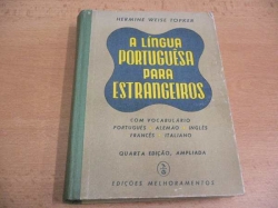 Hermine Weise Töpker - A LÍNGUA PORTUGUESA PARA ESTRANGEIROS (1954)