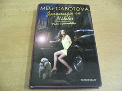 Meg Cabotová - Jmenuju se Nikki (2011)